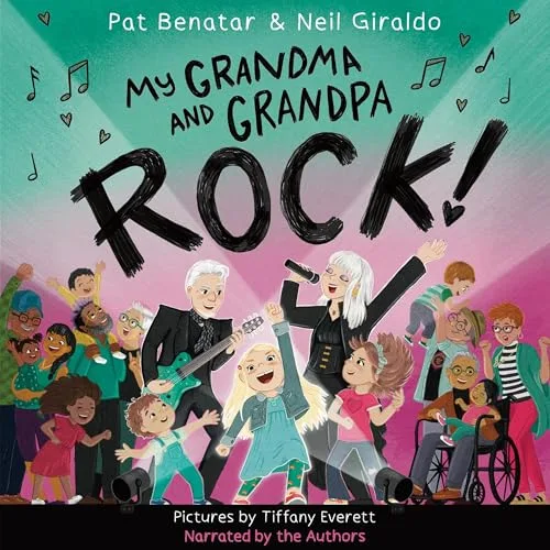 My Grandma and Grandpa Rock! By Pat Benatar, Neil Giraldo